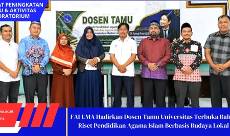 FAI UMA Hadirkan Dosen Tamu Universitas Terbuka Bahas Riset Pendidikan Agama Islam Berbasis Budaya Lokal